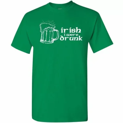 Irish I Were Drunk T Shirt 5f866ecccc2348490505d9f5