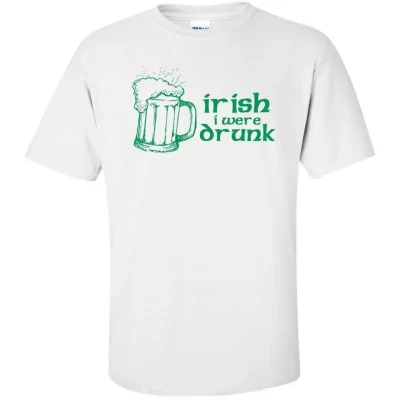 Irish I Were Drunk T Shirt 5f866ecccc2348490505d9f6